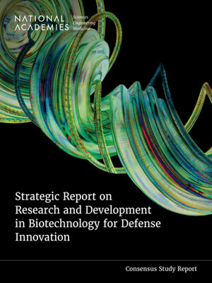 cover image of Strategic Report on Research and Development in Biotechnology for Defense Innovation